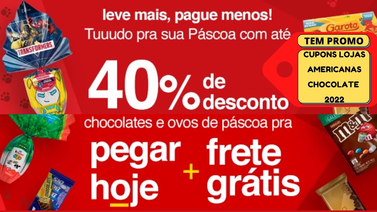 CUPONS LOJAS AMERICANAS CHOCOLATE 2022 [ PÁSCOA 2022 ] YouTube