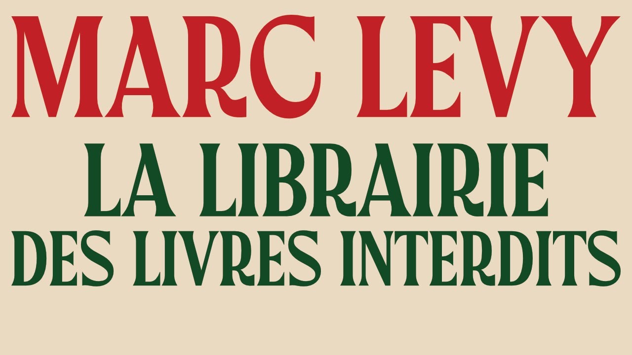 La librairie des livres interdits - Marc Levy - Livre Audio Complet