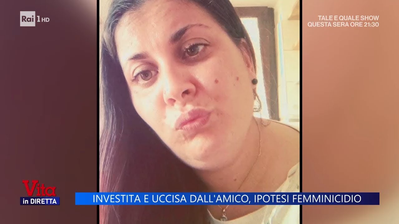 Investita e uccisa dall'amico, ipotesi femminicidio - Vita in diretta - 26/09/2025