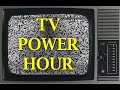 Tv power hour