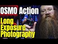 DJI OSMO Action - Long Exposure Photography