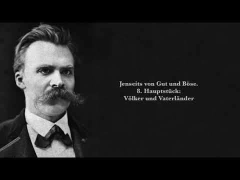 Friedrich Nietzsche: Jenseits von Gut und Böse. 8. Hauptstück: Völker und Vaterländer