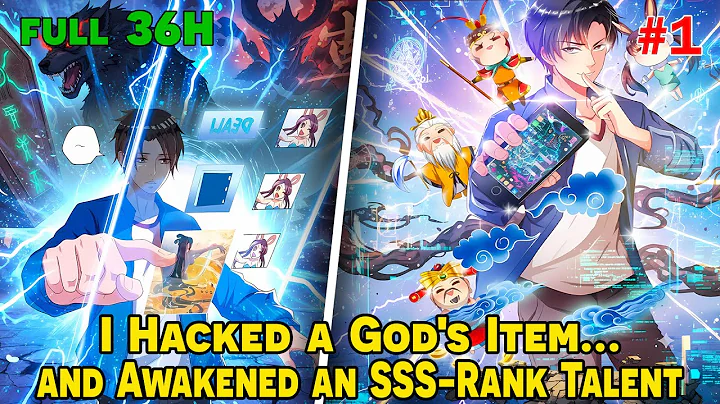 [FULL 1/4] - I Hacked a God's Item and Awakened an SSS-Rank Talent | RV360 Manhua Recaps