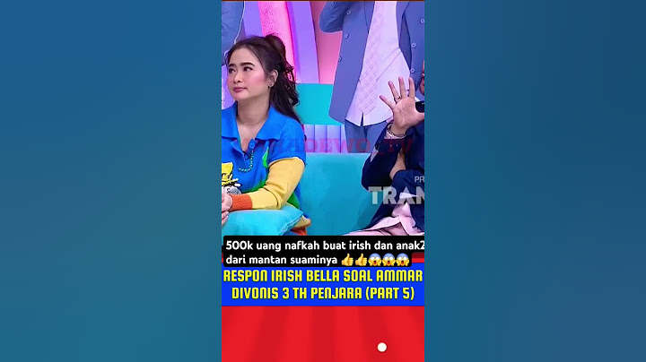 Ternyata irish bella mengerti keadaan mantan suaminya