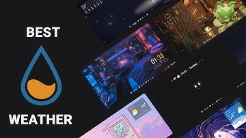 Top 6 Best Weather Skins For Rainmeter JUN 2024