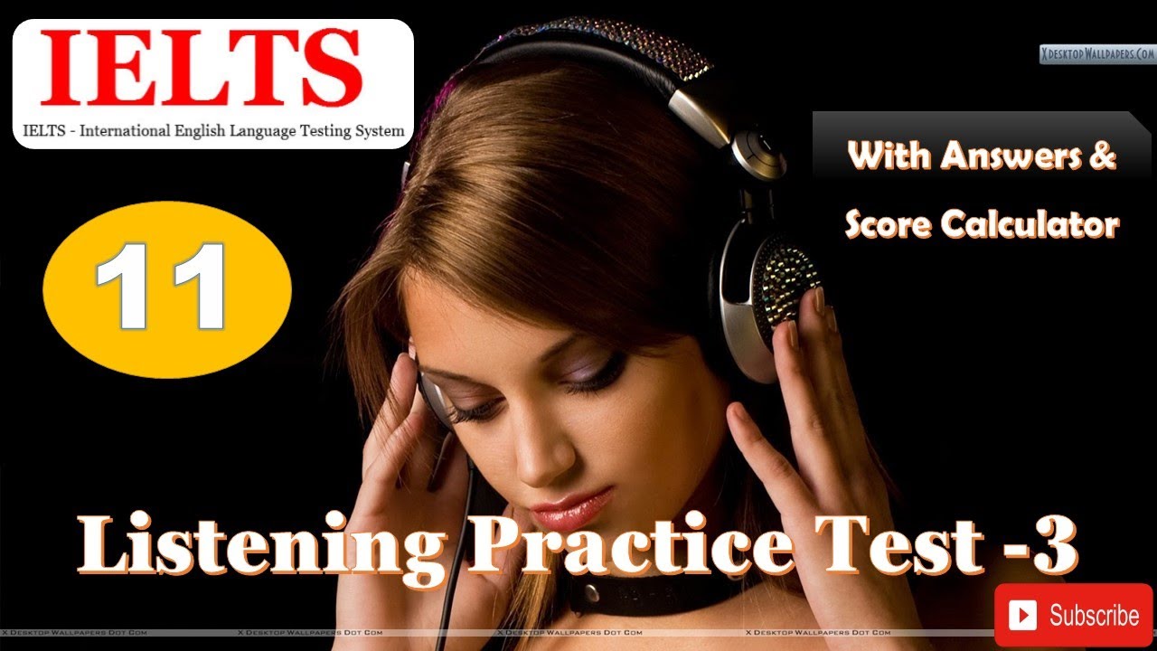 Cambridge Book 11 Listening Test 3 With Answers and Score Calculator ...