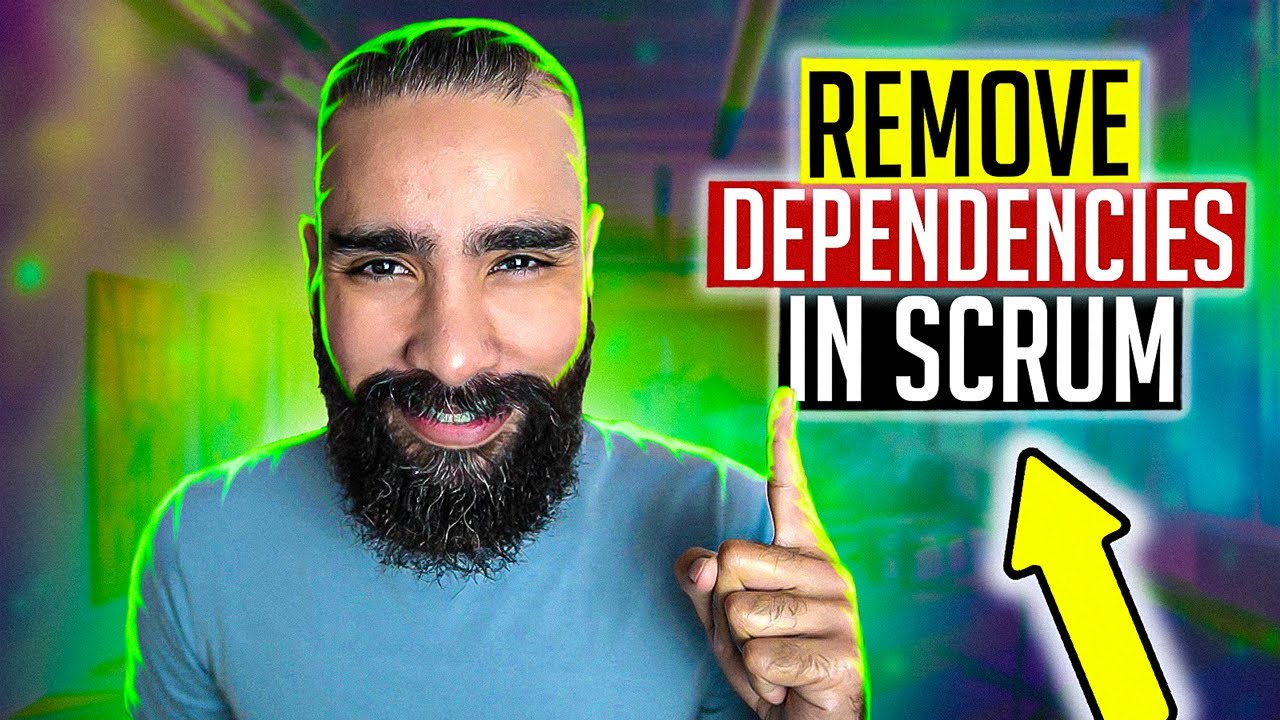 5 Strategies To Manage REMOVE Dependencies In Agile Scrum DON T IGNORE THESE YouTube