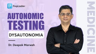 Autonomic Testing  Dysautonomia by Dr. Deepak Marwah | PrepLadder NEET SS