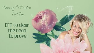 💐🌟 EFT to Clear the Need to Prove 🌟💐