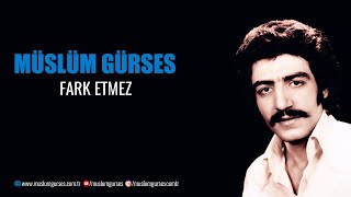 Müslüm Gürses - Farketmez Resimi