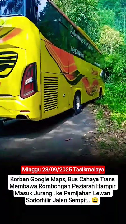 Bus Cahaya Trans Tersesat Masuk jalan gununganten - Parumasan, sodonghilir tasikmalaya. 28/9/2025