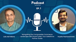 Ep: 1  Unleashing the Power of Salesforce B2C Composable Commerce with Royal Cyber