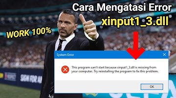 Cara Mengatasi Error xinput1_3.dll is missing saat Install PES 2021