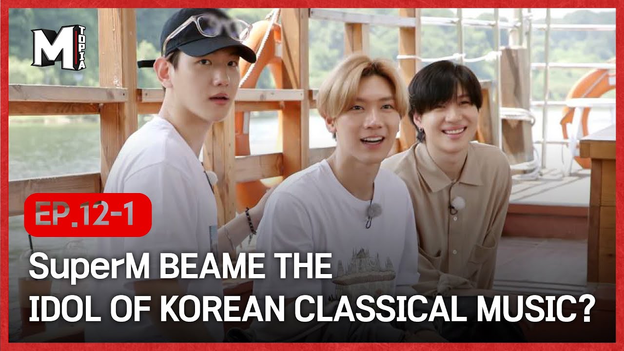 MTOPIA SuperM became the idol of Korean classical music   EP12 1