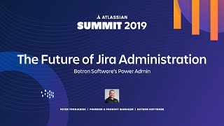 The Future of Jira Administration with Power Admin: Theater Session