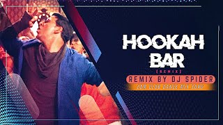 Hookah Bar ।। DJ Remix Song ।। EDM Club Mix Song ।। Remix By DJ Spider ।। 2023 New Year Special DJ