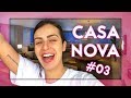 Tour pela mudança #CasaNovaDaMari #03