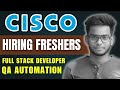 Cisco Hiring Full Stack Developer & QA Automation Testing | Freshers Jobs in Cisco | Gowtham M