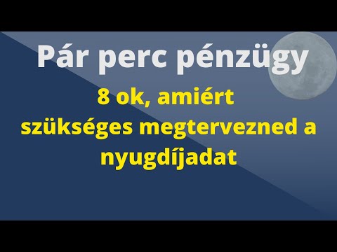 Videó: 8 Ok, Amiért Nem Kell Várnia A Nyugdíjat, Hogy Megtegye Azt, Amit Igazán Szeretsz