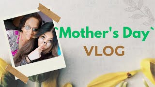 Mother's Day ka ek chhota sa vlog 😍❤!!                  Mother's Day Vlog !✨#mothersday #vlog #mommy