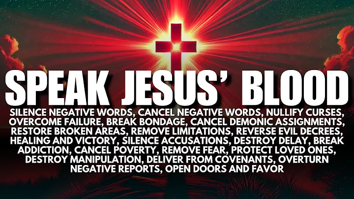 Plead the Blood of Jesus Over Every Area of Your Life: A Powerful Prayer of Protection