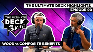 Homeowners Questions - Wood over Composite? // The Ultimate Deck HIGHLIGHTS