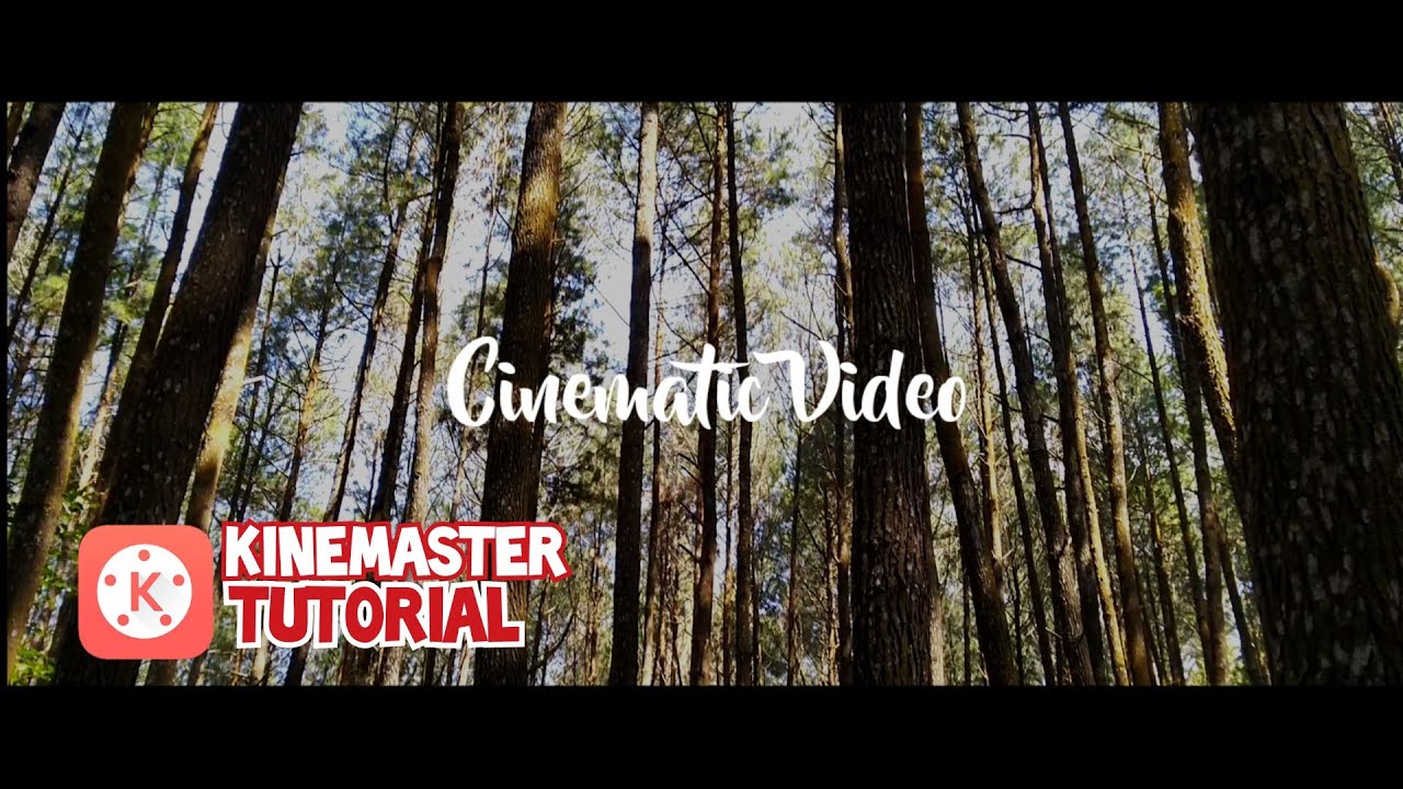 Cara membuat video cinematic - KINEMASTER TUTORIAL - YouTube