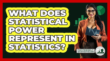 What Does Statistical Power Represent In Statistics?