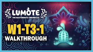 W1-T3-1 - Level Walkthrough - Lumote: The Mastermote Chronicles