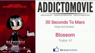 Blossom Trailer Music #1 30 Seconds To Mars Music Kings And Queens Weekly 