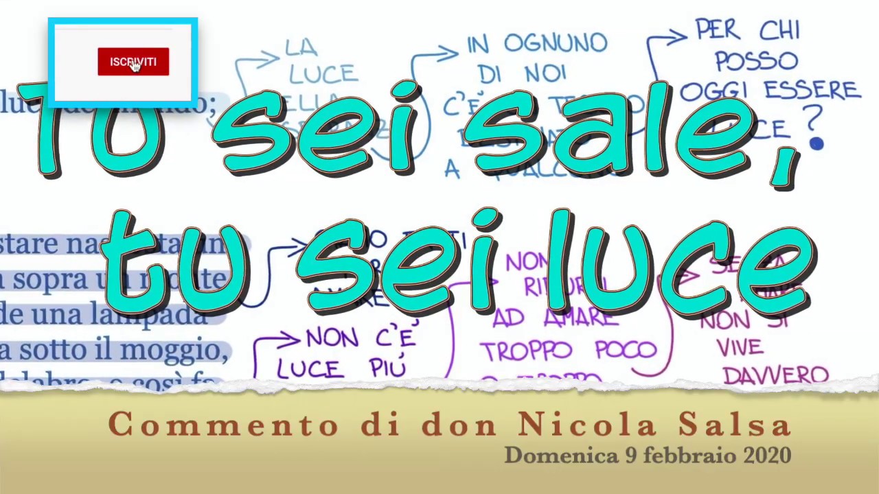 Tu sei sale, tu sei luce (Mt 5,1316) YouTube