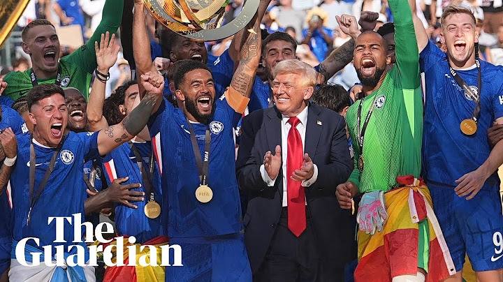 Trump front and centre for Chelsea's trophy lift in Club World Cup
