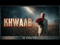 KHWAAB - Vishu Vibe (Official Music Audio) | Sad Hindi Urdu Rap | Heartbreak Song 2026