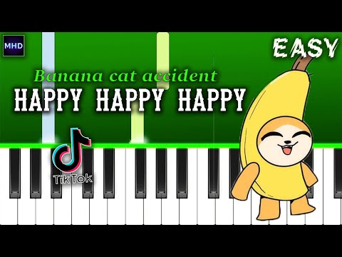 Banana cat accident x Happy Happy Happy - EASY Piano Tutorial