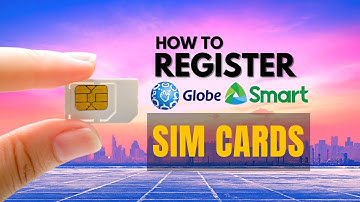 How to Register Globe and Smart SIM Cards