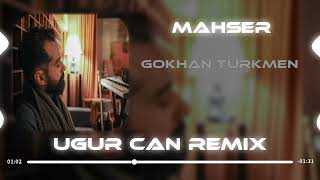 Gökhan Türkmen - Mahşer ( Uğur Can Remix ) Resimi