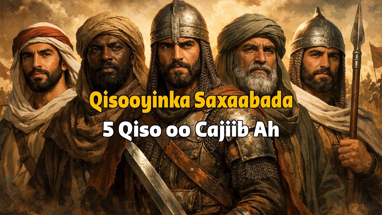 5 Qiso oo Kamid Qisooyinka Saxaabada Rasuulka (SCW)