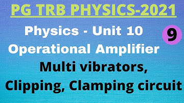 PG TRB Physics | UNIT 10 | Multivibrator | Clipping and Clamping circuit | preparation trb Physics