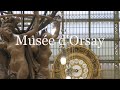 Musée d'Orsay Paris 2016-2020 (4K)