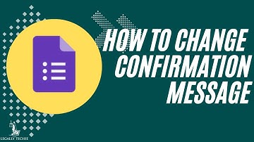 Google Forms for Law Firms | How to Change Confirmation Message