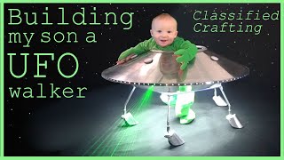 Building a UFO Walker For My Son!