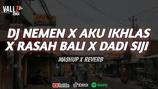 DJ JAWA CAMPURAN || BOOTLEG [ SPEED X REVERB ] NEMEN X AKU IKHLAS X RASAH BALI X DADI SIJI🎧