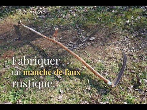 Fabriquer un manche de faux rustique - avec une serpe, une mèche à bois et  deux serre-joints 