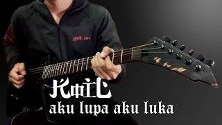 KoiL - Aku Lupa Aku Luka || cover