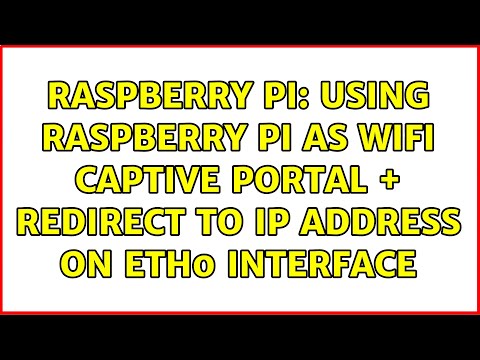 Raspberry Pi: Using Raspberry Pi as wifi captive portal + redirect to ip address on eth0 interface