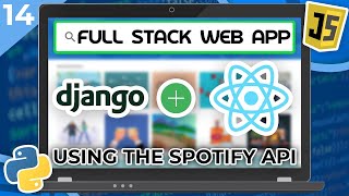 Django & React Tutorial #14 - Using the Spotify API
