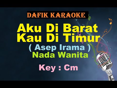 AKU DI BARAT ENGKAU DI TIMUR - KARAOKE - ASEP IRAMA - RAJAWALI MUSIC PALEMBANG
