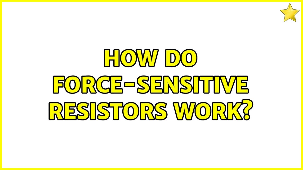 How do Force-Sensitive Resistors work? (3 Solutions!!) - YouTube