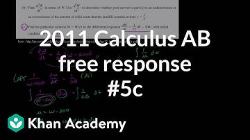 2011 Calculus AB free response #5c. | AP Calculus AB | Khan Academy