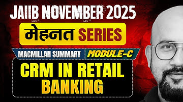 JAIIB Exam 2025 | RBWM Macmillan Summary | RBWM Module C | CRM in Retail Banking | Bhaskar Sir